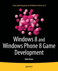 Windows 8 and Windows Phone 8 Game Development (eBook, PDF) - Dawes, Adam