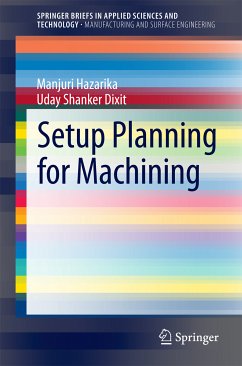 Setup Planning for Machining (eBook, PDF) - Hazarika, Manjuri; Dixit, Uday Shanker