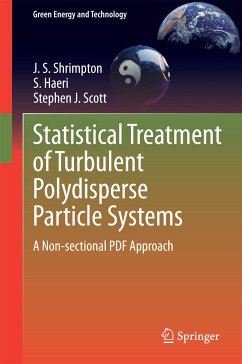 Statistical Treatment of Turbulent Polydisperse Particle Systems (eBook, PDF) - Shrimpton, J.S.; Haeri, S.; Scott, Stephen J.