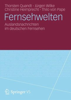 Fernsehwelten (eBook, PDF) - Quandt, Thorsten; Wilke, Jürgen; Heimprecht, Christine; Pape, Thilo