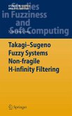 Takagi-Sugeno Fuzzy Systems Non-fragile H-infinity Filtering (eBook, PDF)