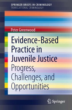 Evidence-Based Practice in Juvenile Justice (eBook, PDF) - Greenwood, Peter