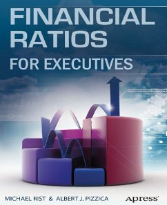 Financial Ratios for Executives (eBook, PDF) - Rist, Michael; Pizzica, Albert J.; LLC, PENHAGENCO