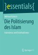 Die Politisierung des Islam (eBook, PDF) - Bild 1