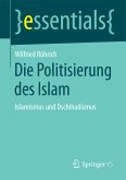 Die Politisierung des Islam (eBook, PDF)