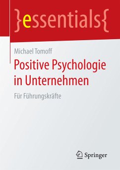 Positive Psychologie in Unternehmen (eBook, PDF) - Tomoff, Michael