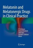 Melatonin and Melatonergic Drugs in Clinical Practice (eBook, PDF) Melatonin and Melatonergic Drugs in Clinical Practice (eBook, PDF)