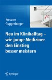 Neu im Klinikalltag - wie junge Mediziner den Einstieg besser meistern (eBook, PDF)