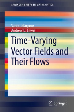 Time-Varying Vector Fields and Their Flows (eBook, PDF) - Jafarpour, Saber; Lewis, Andrew D.