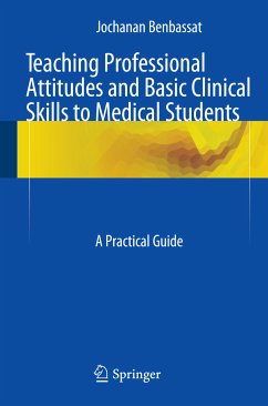 Teaching Professional Attitudes and Basic Clinical Skills to Medical Students (eBook, PDF) - Benbassat, Jochanan