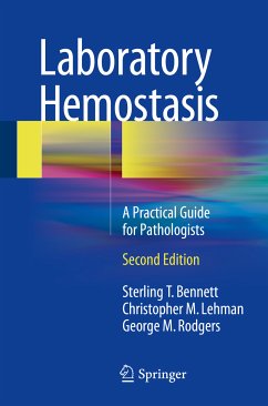 Laboratory Hemostasis (eBook, PDF) - Bennett, Sterling T.; Lehman, Christopher M.; Rodgers, George M.