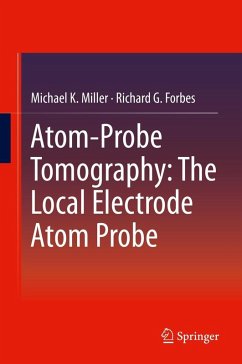 Atom-Probe Tomography (eBook, PDF) - Miller, Michael K.; Forbes, Richard G.