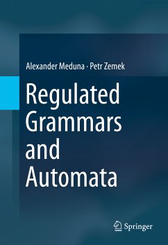 Regulated Grammars and Automata (eBook, PDF) - Meduna, Alexander; Zemek, Petr