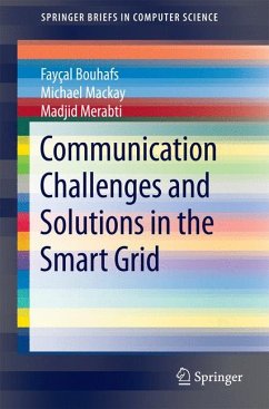 Communication Challenges and Solutions in the Smart Grid (eBook, PDF) - Bouhafs, Fayҫal; Mackay, Michael; Merabti, Madjid