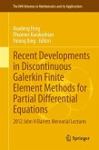 Recent Developments in Discontinuous Galerkin Finite Element Methods for Partial Differential Equations (eBook, PDF)