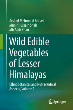 Wild Edible Vegetables of Lesser Himalayas (eBook, PDF) - Abbasi, Arshad Mehmood; Shah, Munir Hussain; Khan, Mir Ajab