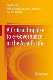 A Critical Impulse to e-Governance in the Asia Pacific (eBook, PDF)