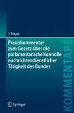 Praxiskommentar zum Gesetz über die parlamentarische Kontrolle nachrichtendienstlicher Tätigkeit des Bundes (eBook, PDF)