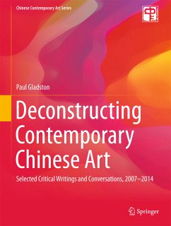 Deconstructing Contemporary Chinese Art (eBook, PDF) - Gladston, Paul