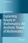 Explaining Beauty in Mathematics: An Aesthetic Theory of Mathematics (eBook, PDF)