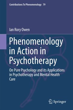 Phenomenology in Action in Psychotherapy (eBook, PDF) - Owen, Ian Rory