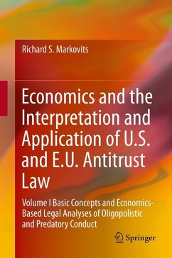 Economics and the Interpretation and Application of U.S. and E.U. Antitrust Law (eBook, PDF) - Markovits, Richard S.