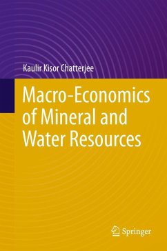 Macro-Economics of Mineral and Water Resources (eBook, PDF) - Chatterjee, Kaulir Kisor