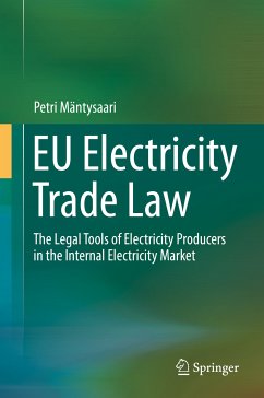 EU Electricity Trade Law (eBook, PDF) - Mäntysaari, Petri