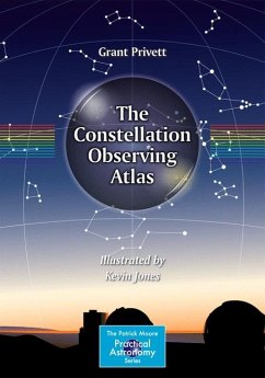 The Constellation Observing Atlas (eBook, PDF) - Privett, Grant; Jones, Kevin