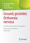 Gesund, gesünder, Orthorexia nervosa (eBook, PDF)