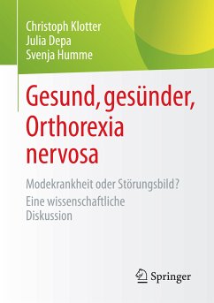 Gesund, gesünder, Orthorexia nervosa (eBook, PDF) - Klotter, Christoph; Depa, Julia; Humme, Svenja