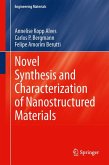 Novel Synthesis and Characterization of Nanostructured Materials (eBook, PDF)