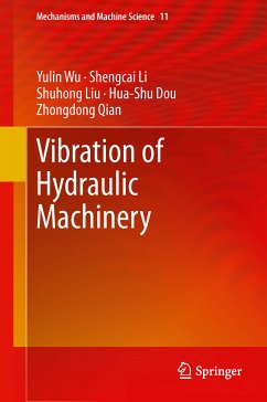 Vibration of Hydraulic Machinery (eBook, PDF) - Wu, Yulin; Li, Shengcai; Liu, Shuhong; Dou, Hua-Shu; Qian, Zhongdong