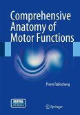 Comprehensive Anatomy of Motor Functions (eBook, PDF)