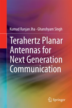 Terahertz Planar Antennas for Next Generation Communication (eBook, PDF) - Jha, Kumud Ranjan; Singh, Ghanshyam
