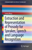 Extraction and Representation of Prosody for Speaker, Speech and Language Recognition (eBook, PDF)