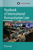 Yearbook of International Humanitarian Law Volume 15, 2012 (eBook, PDF)
