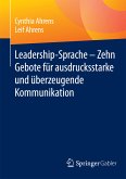 Leadership-Sprache - Zehn Gebote für ausdrucksstarke und überzeugende Kommunikation (eBook, PDF)