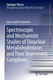 Spectroscopic and Mechanistic Studies of Dinuclear Metallohydrolases and Their Biomimetic Complexes (eBook, PDF)