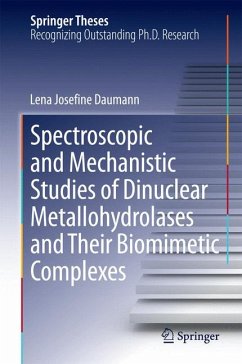 Spectroscopic and Mechanistic Studies of Dinuclear Metallohydrolases and Their Biomimetic Complexes (eBook, PDF) - Daumann, Lena Josefine