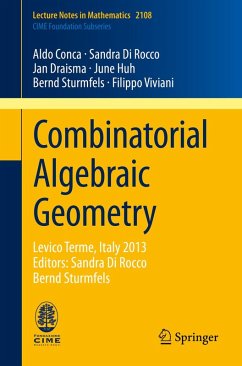 Combinatorial Algebraic Geometry (eBook, PDF) - Conca, Aldo; Di Rocco, Sandra; Draisma, Jan; Huh, June; Sturmfels, Bernd; Viviani, Filippo