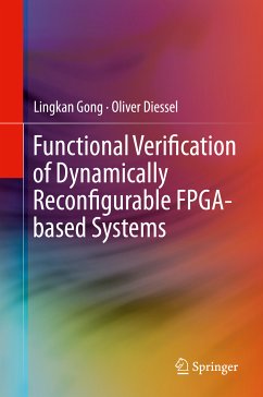 Functional Verification of Dynamically Reconfigurable FPGA-based Systems (eBook, PDF) - Gong, Lingkan; Diessel, Oliver