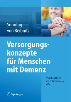 Versorgungskonzepte für Menschen mit Demenz (eBook, PDF) - Sonntag, Katja; Reibnitz, Christine