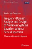Frequency Domain Analysis and Design of Nonlinear Systems based on Volterra Series Expansion (eBook, PDF)