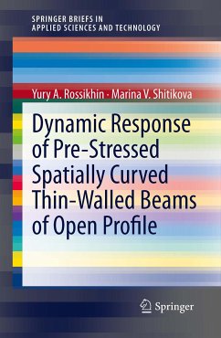 Dynamic Response of Pre-Stressed Spatially Curved Thin-Walled Beams of Open Profile (eBook, PDF) - Rossikhin, Yury A.; Shitikova, Marina