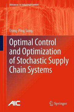 Optimal Control and Optimization of Stochastic Supply Chain Systems (eBook, PDF) - Song, Dong-Ping