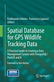 Spatial Database for GPS Wildlife Tracking Data (eBook, PDF)