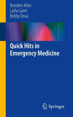 Quick Hits in Emergency Medicine (eBook, PDF) - Allen, Brandon; Ganti, Latha; Desai, Bobby