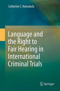 Language and the Right to Fair Hearing in International Criminal Trials (eBook, PDF) - Namakula, Catherine S.