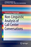 Non-Linguistic Analysis of Call Center Conversations (eBook, PDF)